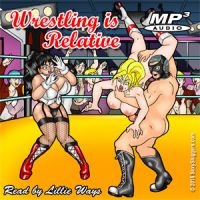 Wrestling is Relative (MP3)