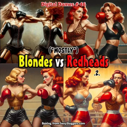 Digital Dames 46: Mostly Blondes vs Redheads Part 2